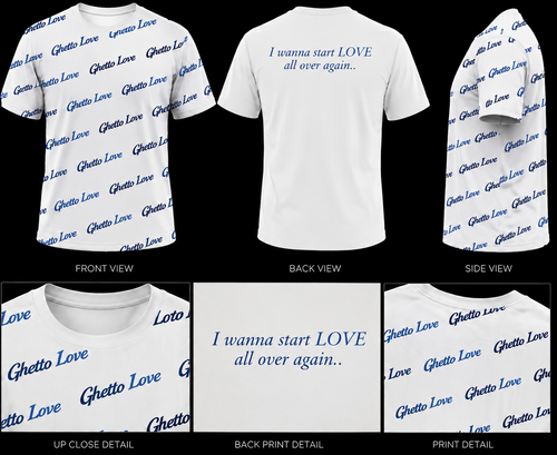 Ghetto Love ( I wanna start LOVE all over again) Logo Shirt
