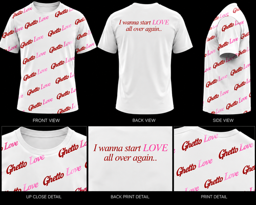 Ghetto Love ( I wanna start LOVE all over again) Logo Shirt