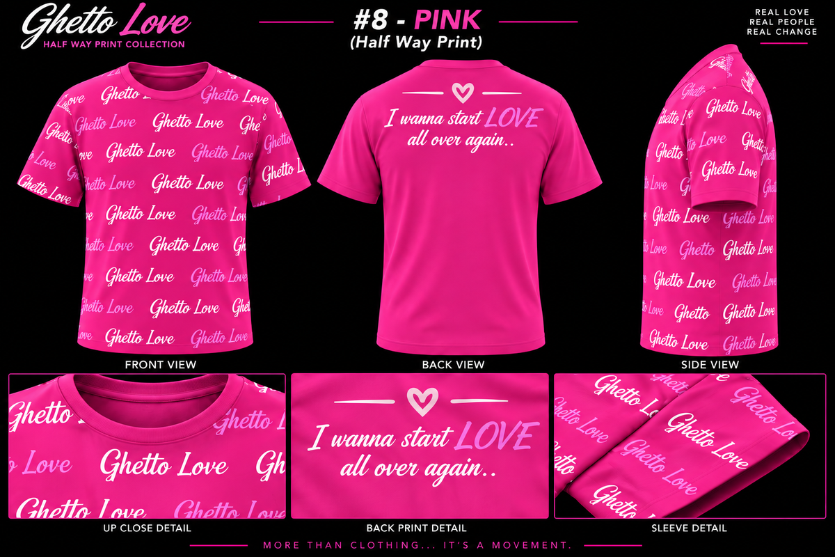 Ghetto Love ( I wanna start LOVE all over again) Logo Shirt
